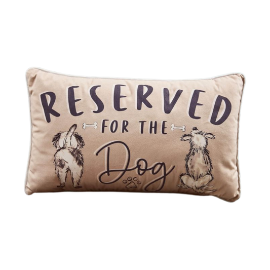 Reserved For The Dog Cushion